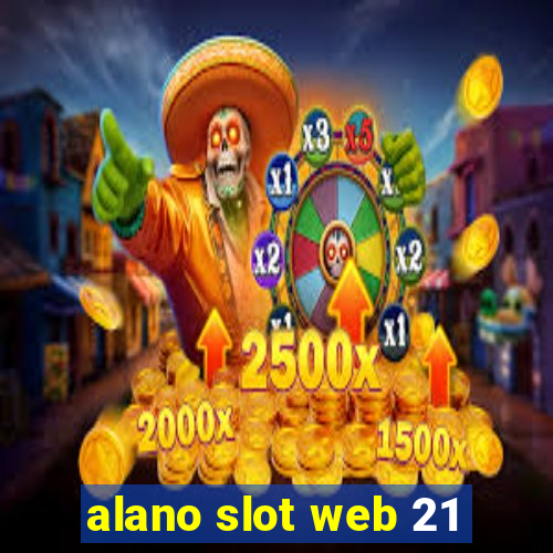 alano slot web 21